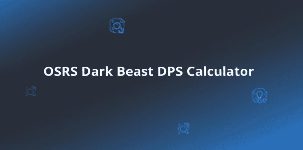 OSRS Dark Beast DPS Calculator in action
