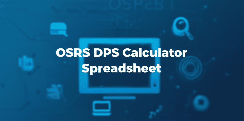 OSRS DPS Calculator Spreadsheet visual representation