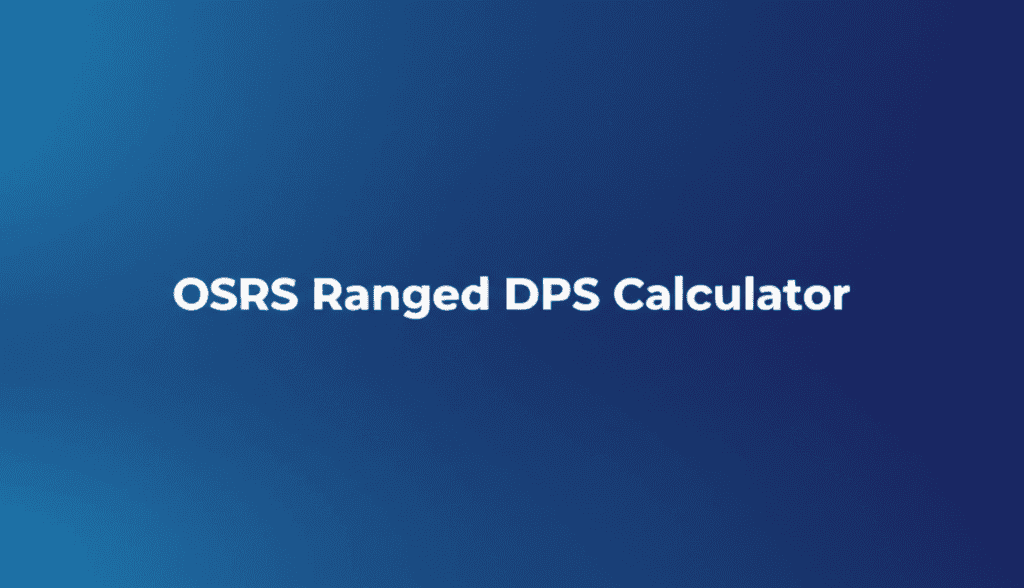 OSRS Ranged DPS Calculator
